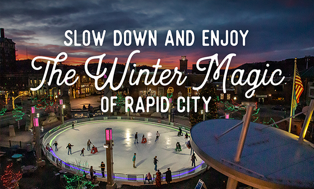 Slow Down and Enjoy the Winter Magic of Rapid City
