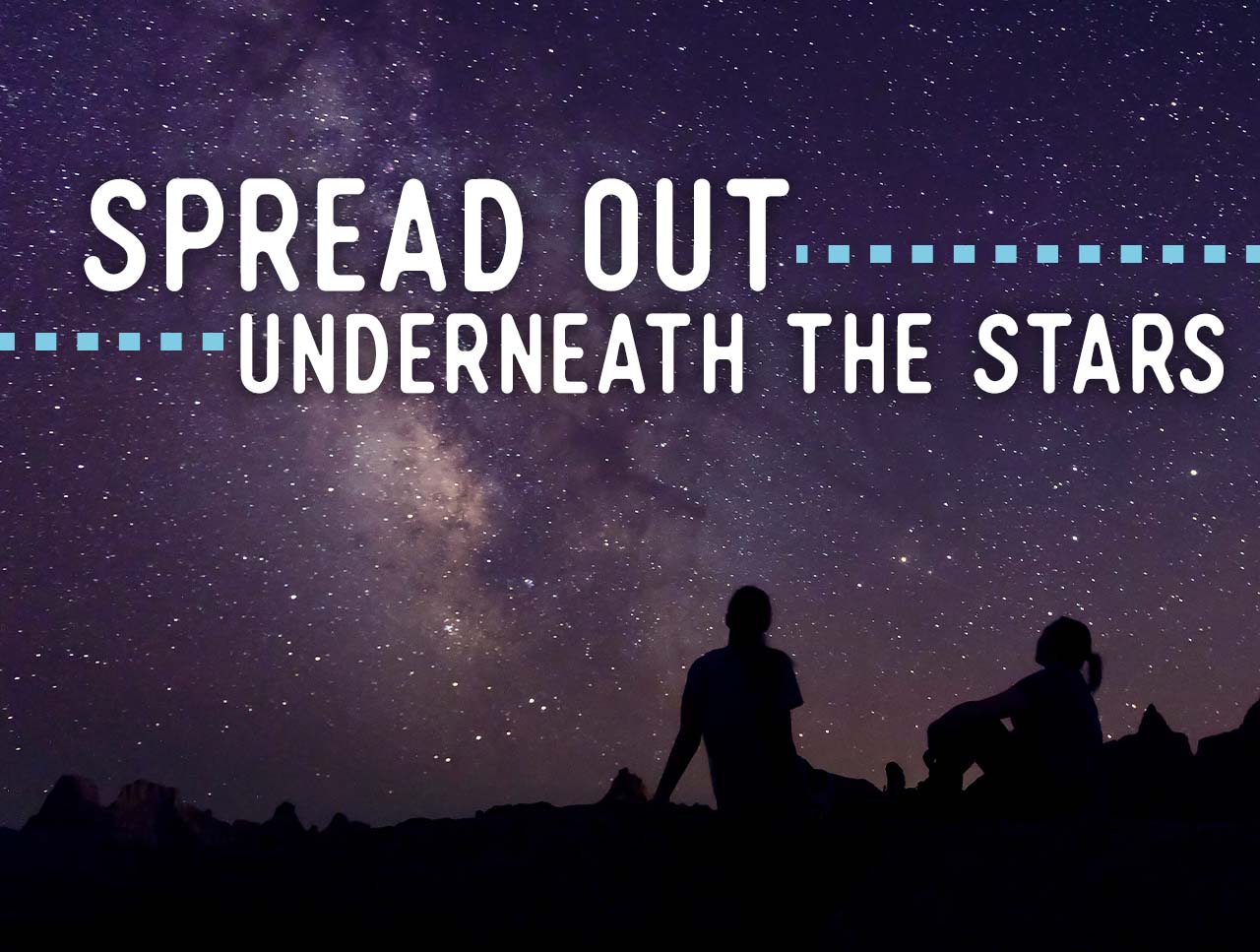 Spread Out Underneath the Stars