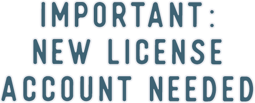 Important: New License Account Needed