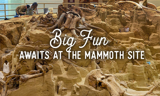 Big Fun Awaits at the Mammoth Site