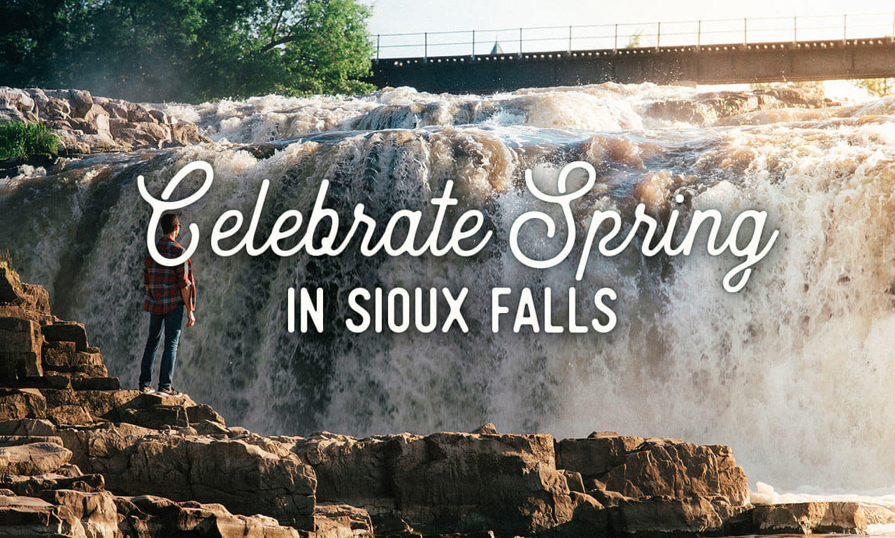 Celebrate Spring in Sioux Falls